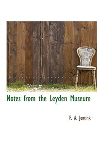 Notes from the Leyden Museum