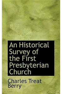 An Historical Survey of the First Presbyterian Church