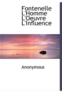 Fontenelle L'Homme L'Oeuvre L'Influence