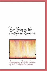 Two Years in the Pontifical Zouaves