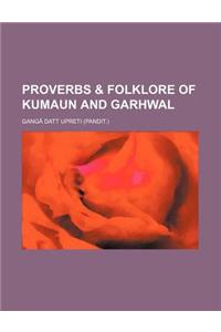 Proverbs & Folklore of Kumaun and Garhwal