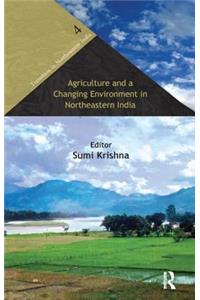 Agriculture and a Changing Environment in Northeastern India