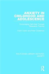 Anxiety in Childhood and Adolescence