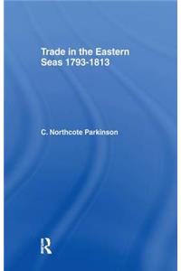 Trade in Eastern Seas 1793-1813