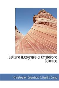 Lettere Autografe Di Cristoforo Colombo
