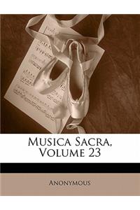 Musica Sacra, Volume 23