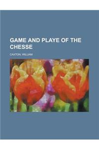 Game and Playe of the Chesse