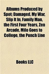 Albums Produced by Spot