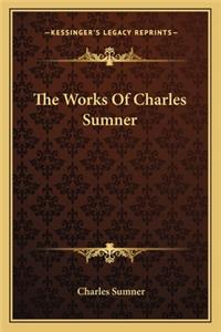 The Works Of Charles Sumner