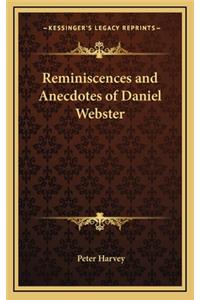 Reminiscences and Anecdotes of Daniel Webster