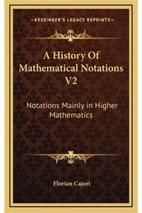 History Of Mathematical Notations V2