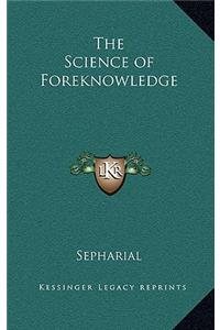 Science of Foreknowledge