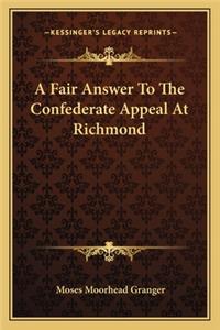 A Fair Answer To The Confederate Appeal At Richmond
