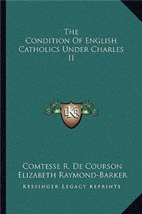 Condition of English Catholics Under Charles II