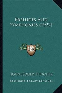 Preludes and Symphonies (1922)