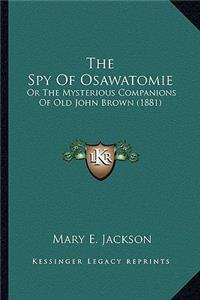 The Spy Of Osawatomie