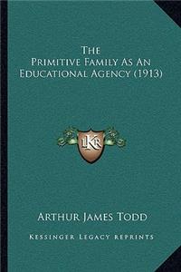 Primitive Family as an Educational Agency (1913)