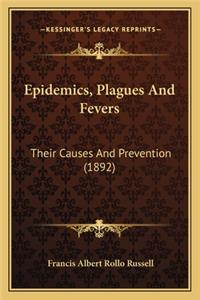 Epidemics, Plagues and Fevers