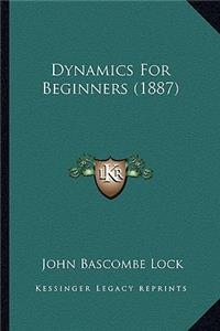 Dynamics for Beginners (1887)