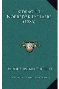 Bidrag Til Norrejysk Lydlaere (1886)