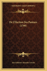 De L'Election Des Pasteurs (1799)