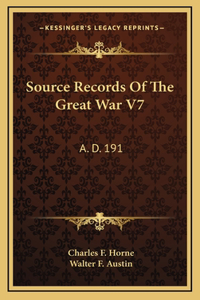 Source Records Of The Great War V7