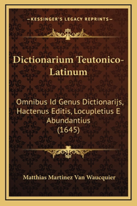 Dictionarium Teutonico-Latinum