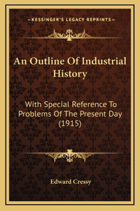 An Outline Of Industrial History