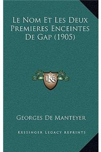 Le Nom Et Les Deux Premieres Enceintes De Gap (1905)