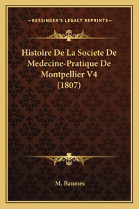 Histoire De La Societe De Medecine-Pratique De Montpellier V4 (1807)