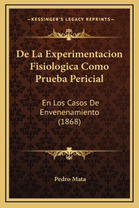 De La Experimentacion Fisiologica Como Prueba Pericial