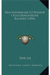 Den Europaeiske Litteratur I Kulturhistoriske Billeder (1896)