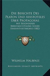 Berichte Des Platon Und Aristoteles Uber Protagoras