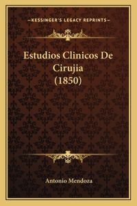 Estudios Clinicos De Cirujia (1850)