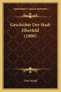 Geschichte Der Stadt Elberfeld (1900)