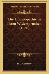 Die Homoopathie in Ihren Widerspruchen (1830)