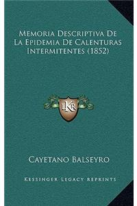 Memoria Descriptiva De La Epidemia De Calenturas Intermitentes (1852)