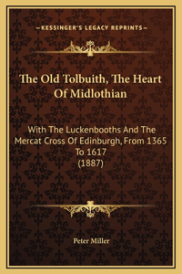 Old Tolbuith, The Heart Of Midlothian