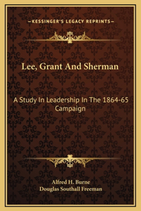 Lee, Grant And Sherman