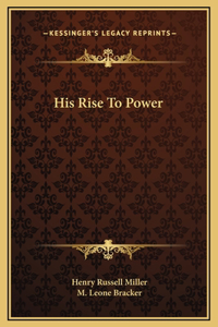 His Rise To Power