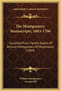The Montgomery Manuscripts, 1603-1706