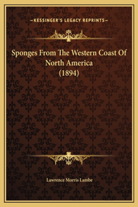 Sponges From The Western Coast Of North America (1894)
