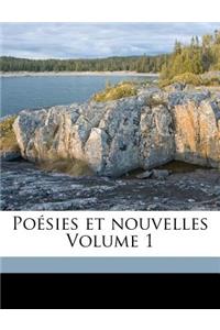 Poésies Et Nouvelles Volume 1