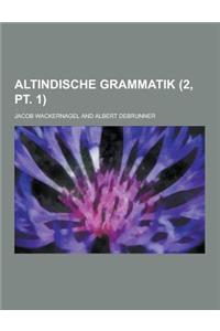 Altindische Grammatik (2, PT. 1)