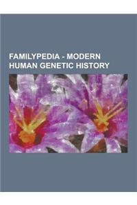 Familypedia - Modern Human Genetic History: Genetic Genealogy, Human Haplogroups, *, 100% English, Allele, Allele Frequency, Ancient DNA, Athey's Hapl