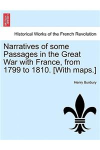 Narratives of Some Passages in the Great War with France, from 1799 to 1810. [With Maps.]
