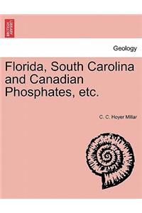 Florida, South Carolina and Canadian Phosphates, Etc.