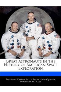 Great Astronauts in the History of American Space Exploration