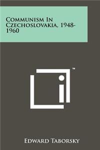 Communism In Czechoslovakia, 1948-1960