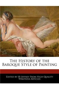The History of the Baroque Style of Painting